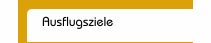   Ausflugsziele