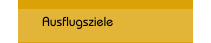   Ausflugsziele